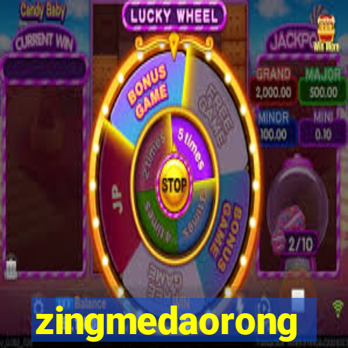 zingmedaorong