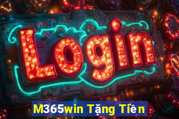 M365win Tặng Tiền