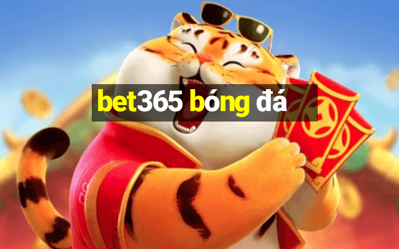 bet365 bóng đá