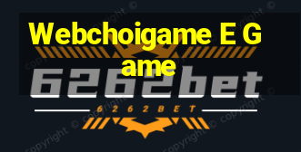 Webchoigame E Game