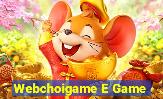 Webchoigame E Game