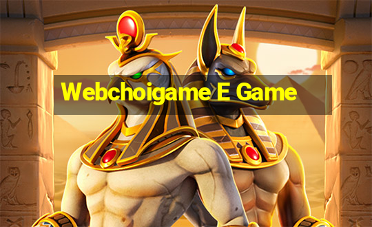 Webchoigame E Game