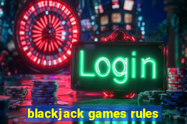 blackjack games rules