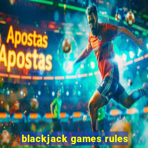 blackjack games rules