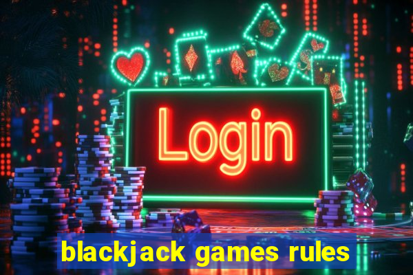 blackjack games rules