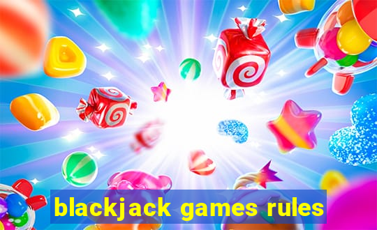 blackjack games rules