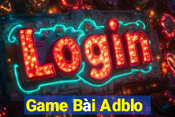 Game Bài Adblo