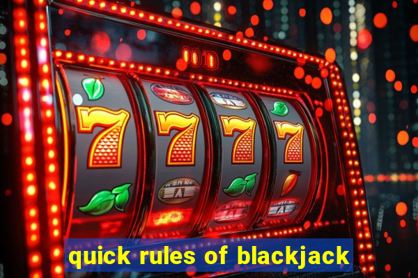 quick rules of blackjack