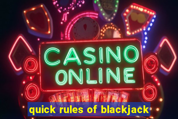 quick rules of blackjack