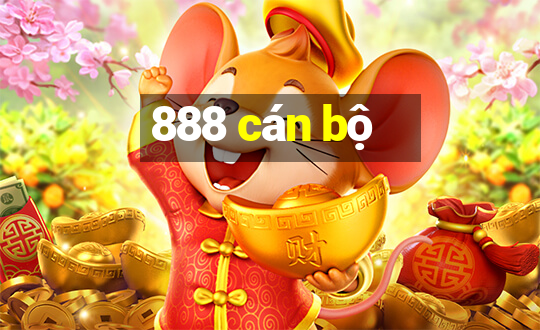 888 cán bộ