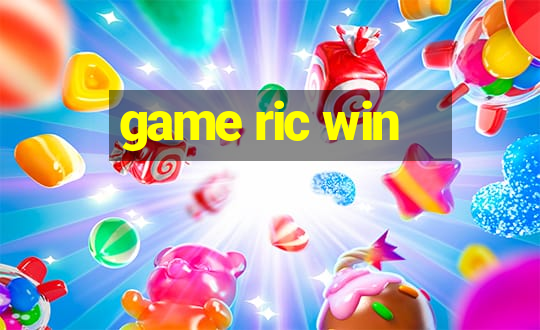 game ric win