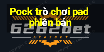 Pock trò chơi pad phiên bản