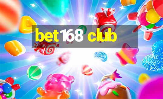 bet168 club