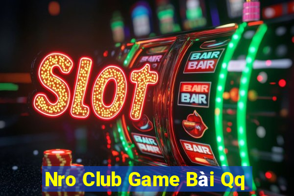 Nro Club Game Bài Qq