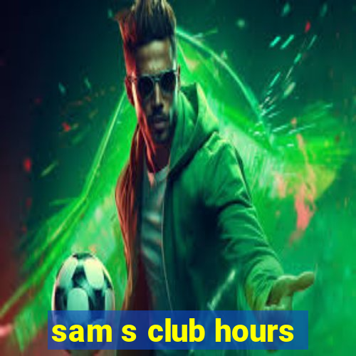 sam s club hours