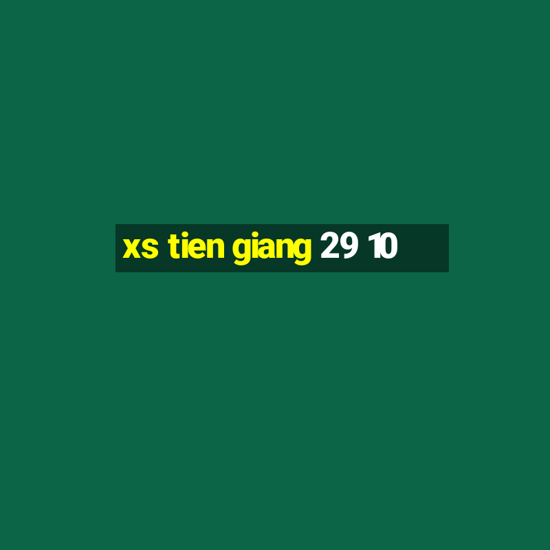 xs tien giang 29 10