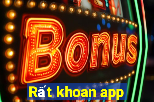 Rất khoan app