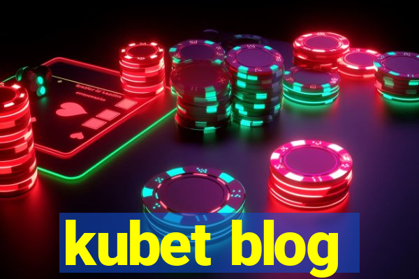 kubet blog