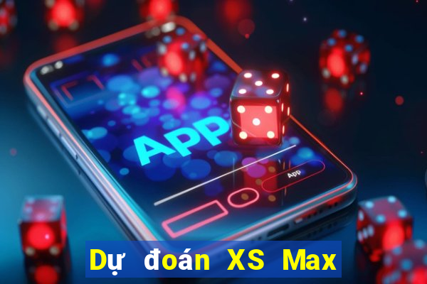 Dự đoán XS Max 3D ngày 29