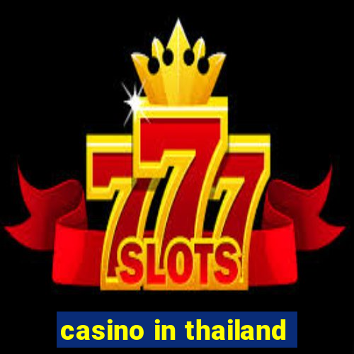 casino in thailand