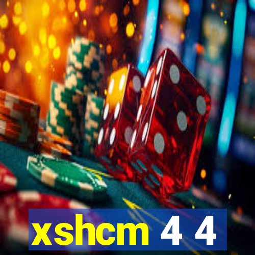 xshcm 4 4