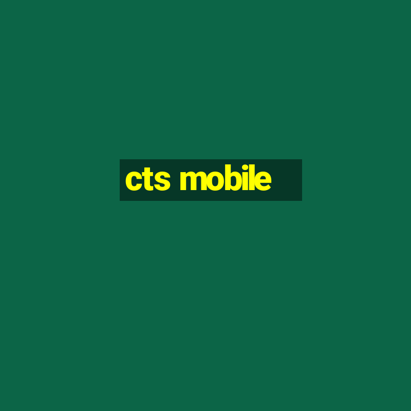 cts mobile