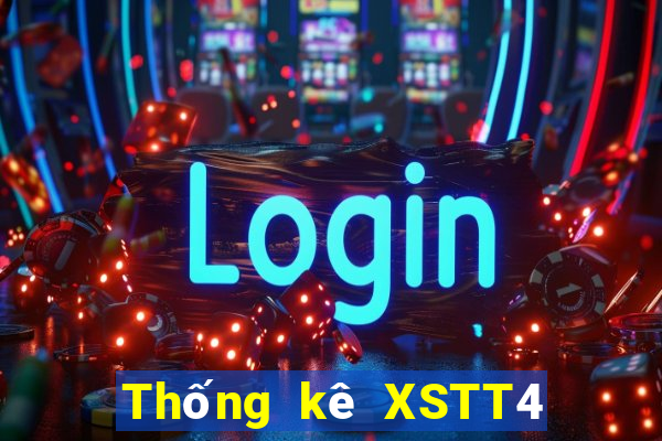 Thống kê XSTT4 ngày 2