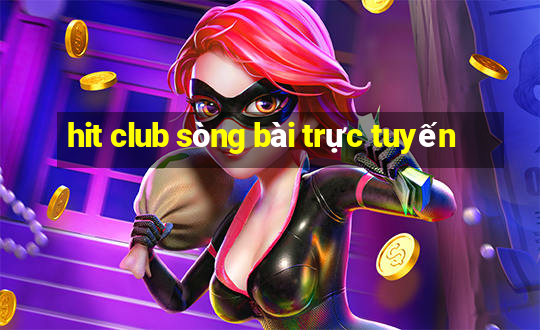 hit club sòng bài trực tuyến