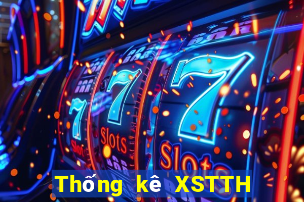 Thống kê XSTTH ngày thứ sáu