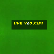 Link Vào Xsmi