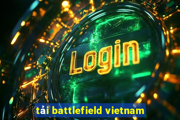 tải battlefield vietnam