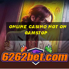 online casino not on gamstop