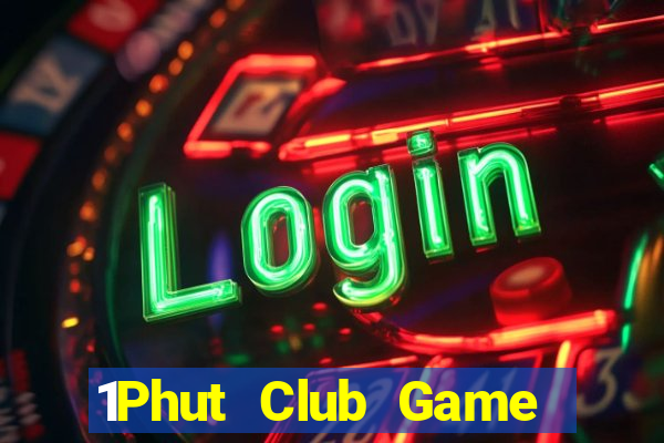 1Phut Club Game Bài Đổi Thưởng Go88