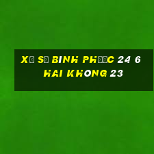 xổ số bình phước 24 6 hai không 23