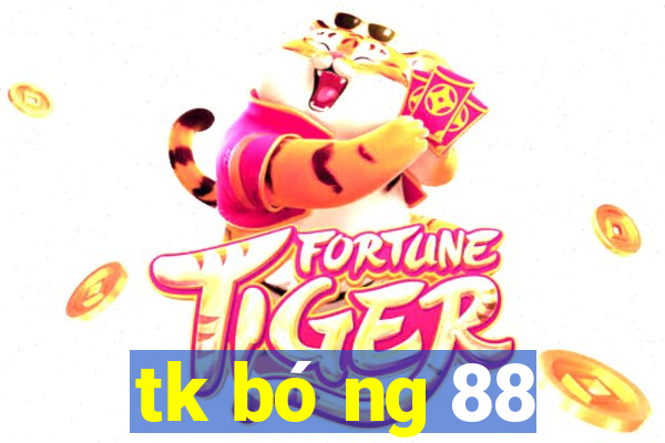 tk bóng 88