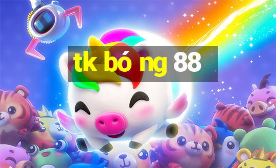 tk bóng 88