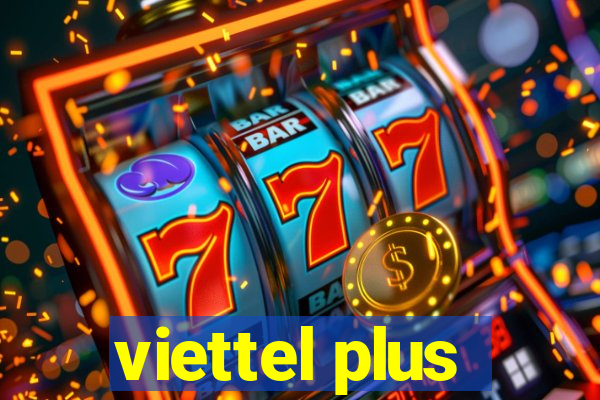 viettel plus