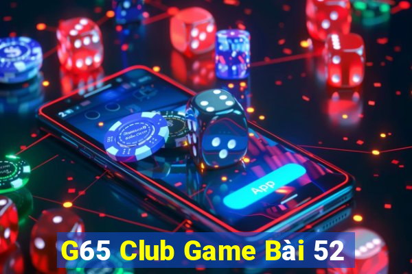 G65 Club Game Bài 52