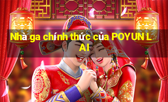 Nhà ga chính thức của POYUN LAI