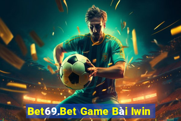 Bet69.Bet Game Bài Iwin