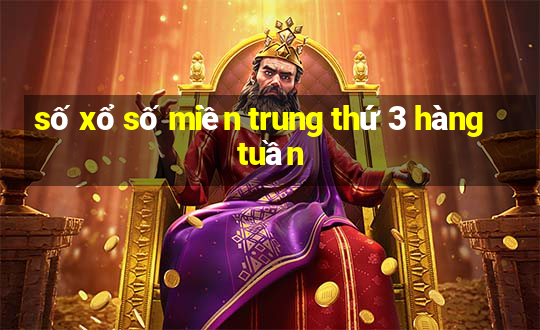 số xổ số miền trung thứ 3 hàng tuần