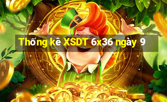 Thống kê XSDT 6x36 ngày 9