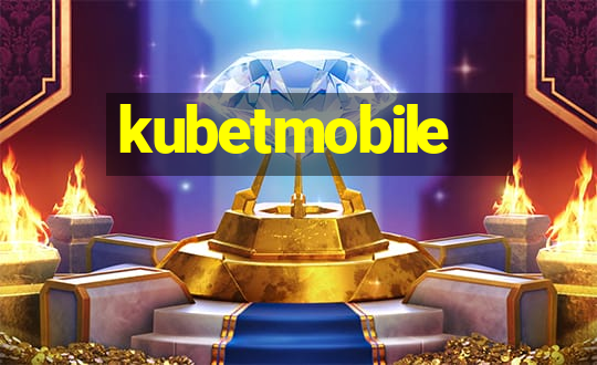 kubetmobile