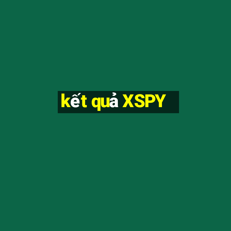 kết quả XSPY