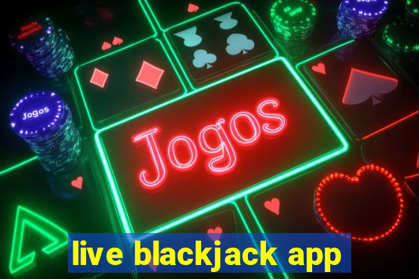 live blackjack app