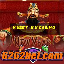 kubet  ku casino