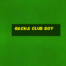 gacha club boy