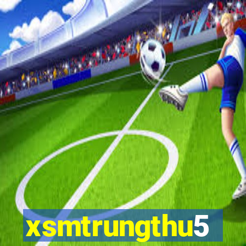 xsmtrungthu5