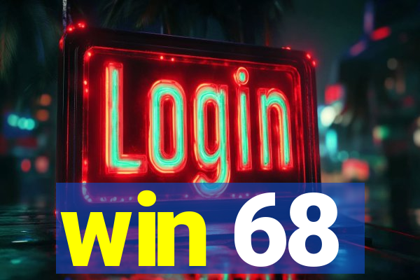 win 68