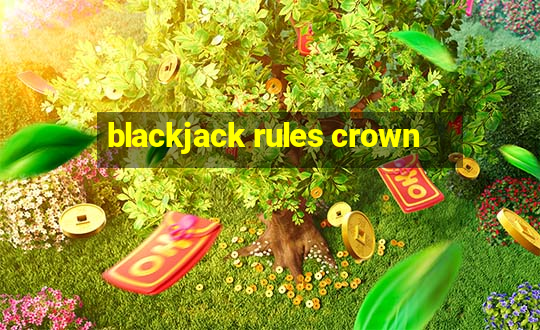 blackjack rules crown